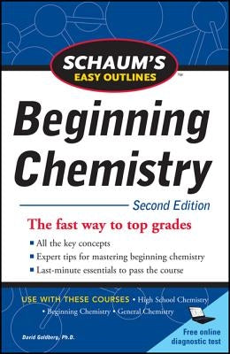 Schaum's Easy Outline of Beginning Chemistry, Second Edition by Goldberg, David E.