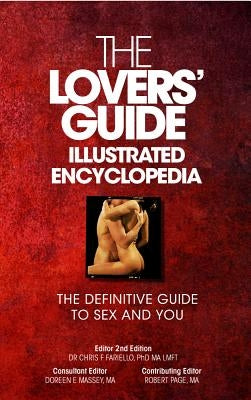 The Lovers' Guide Illustrated Encyclopedia: The Definitive Guide to Sex and You by Massey, Doreen