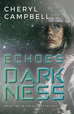 Echoes of Darkness: Book Two in the Echoes Trilogy by Campbell, Cheryl