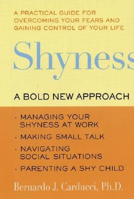 Shyness: A Bold New Approach by Carducci, Bernardo J.