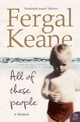 All of These People: A Memoir by Keane, Fergal