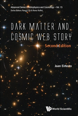 Dark Matter and Cosmic Web Story (Second Edition) by Einasto, Jaan