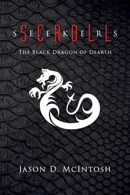 Scroll Seekers: The Black Dragon of Dearth by McIntosh, Jason David