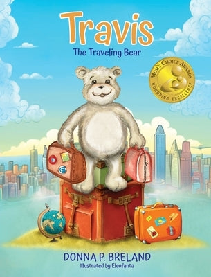 Travis: The Traveling Bear by Breland, Donna P.