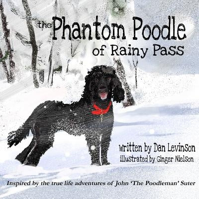 The Phantom Poodle of Rainy Pass by Nielson, Ginger