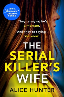 The Serial Killer's Wife by Hunter, Alice