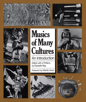 Musics of Many Cultures: An Introduction by May, Elizabeth