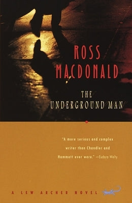 The Underground Man: A Lew Archer Novel by MacDonald, Ross