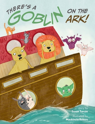 There's a Goblin on the Ark by Tarcov, Susan