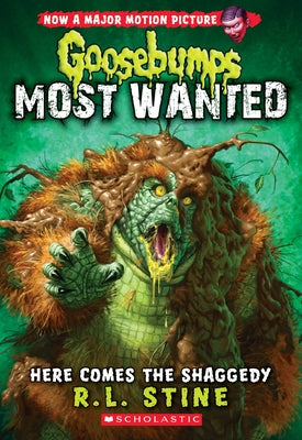 Here Comes the Shaggedy (Goosebumps Most Wanted #9): Volume 9 by Stine, R. L.