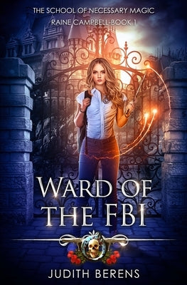 Ward Of The FBI: An Urban Fantasy Action Adventure by Carr, Martha