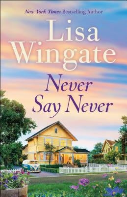 Never Say Never by Wingate, Lisa