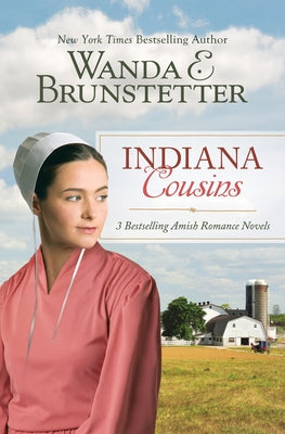 Indiana Cousins: 3 Bestselling Amish Romance Novels by Brunstetter, Wanda E.