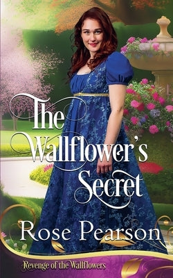 The Wallflower's Secret by Pearson, Rose