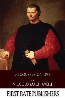 Discourses on Livy by Machiavelli, Niccolo