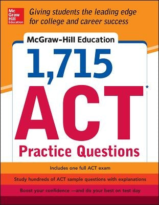 McGraw-Hill Education 1,715 ACT Practice Questions by Johnson, Drew D.