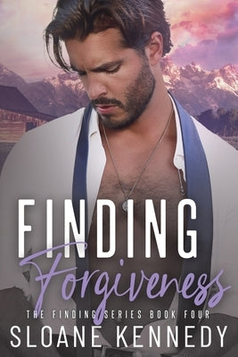 Finding Forgiveness by Kennedy, Sloane