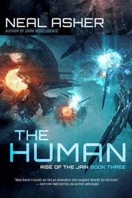 The Human: Rise of the Jain, Book Three by Asher, Neal