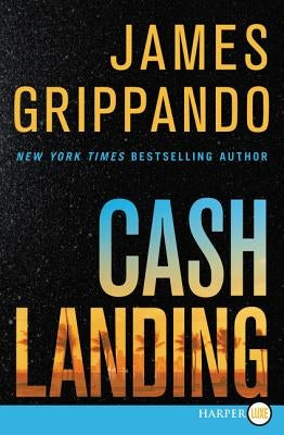 Cash Landing LP by Grippando, James