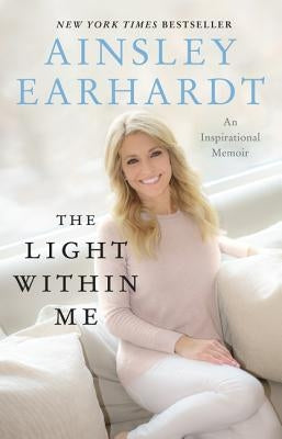 The Light Within Me by Earhardt, Ainsley