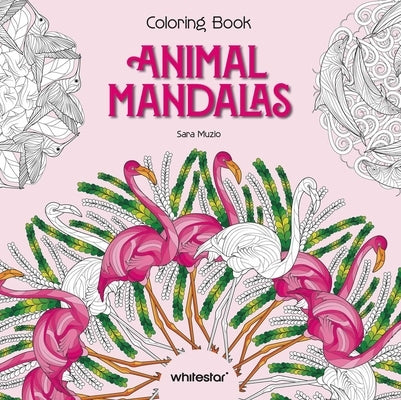 Animal Mandalas Coloring Book by Muzio, Sara