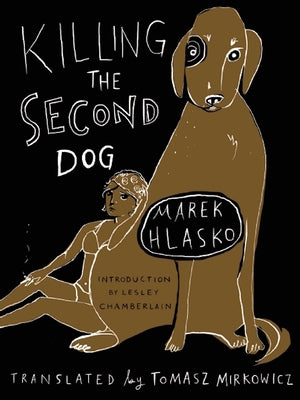 Killing the Second Dog by Hlasko, Marek