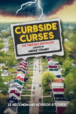 Curbside Curses: The Yardsale Anthology by Stewart, Nadine