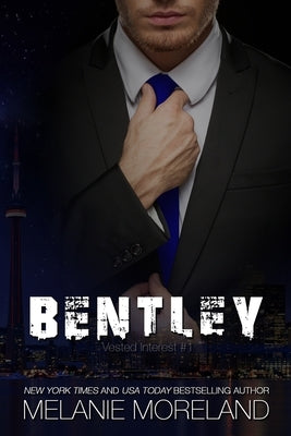 Bentley: Vested Interest #1 by Moreland, Melanie