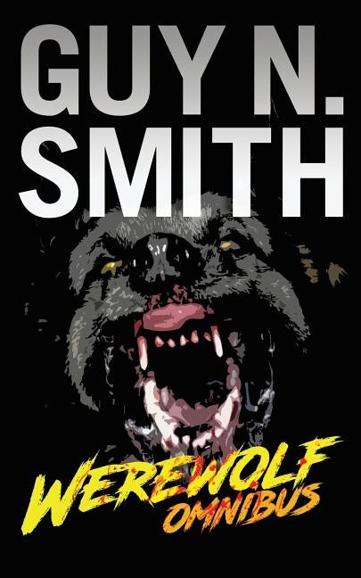 Werewolf Omnibus by Smith, Guy N.