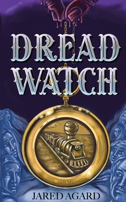 Dread Watch by Agard, Jared