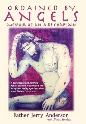 Ordained By Angels: Memoir of an Aids Chaplain by Anderson, Jerry R.