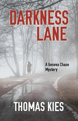 Darkness Lane by Kies, Thomas