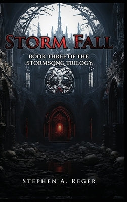 Storm Fall: Book Three of the Stormsong Trilogy by A. Reger, Stephen