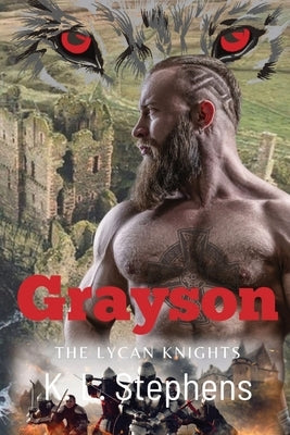 Grayson: The Lycan Knights by Stephens, K. L.