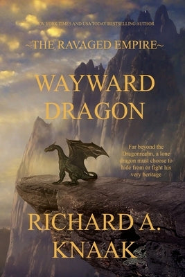 Wayward Dragon by Knaak, Richard a.