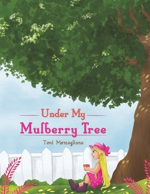 Under My Mulberry Tree by Mercogliano, Toni