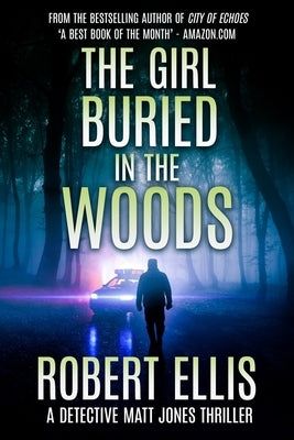 The Girl Buried in the Woods by Ellis, Robert