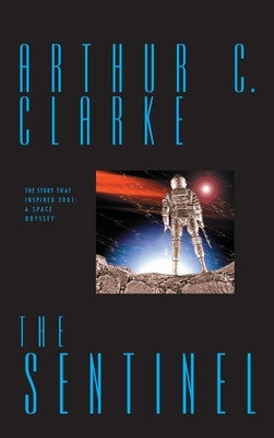 The Sentinel by Clarke, Arthur