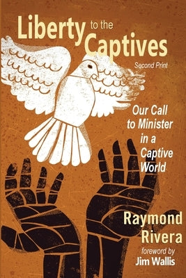 Liberty to the Captives by Rivera, Raymond