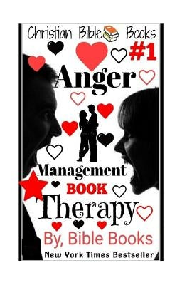 Christian Bible Books: Anger Management: Anger Management: Book Therapy by Emmanuel, Antonio