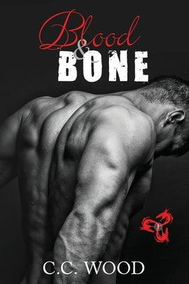 Blood & Bone by Wood, C. C.