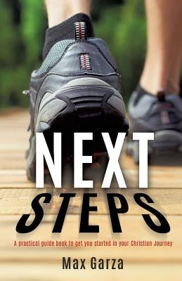 Next Steps by Garza, Max