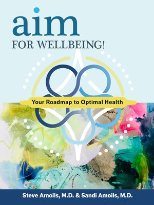 Aim for Wellbeing by Amoils, Steve