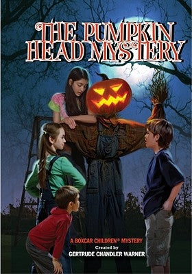 The Pumpkin Head Mystery by Warner, Gertrude Chandler