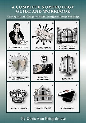 A Complete Numerology Guide and Workbook by Bridgehouse, Doris Ann
