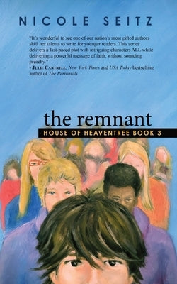 The Remnant: House of Heaventree Book 3 by Seitz, Nicole