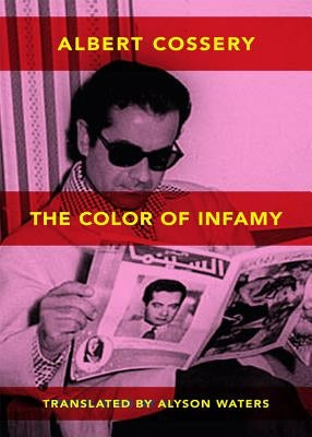 The Colors of Infamy by Cossery, Albert