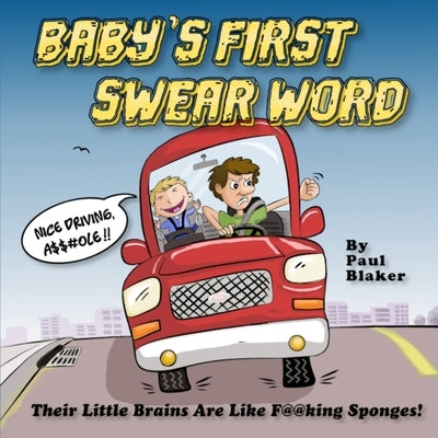 Baby's First Swear Word by Blaker, Paul M.