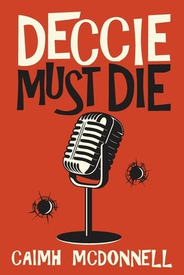 Deccie Must Die by McDonnell, Caimh