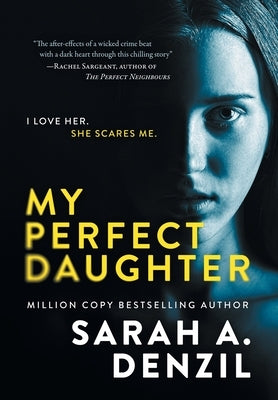 My Perfect Daughter by Denzil, Sarah A.